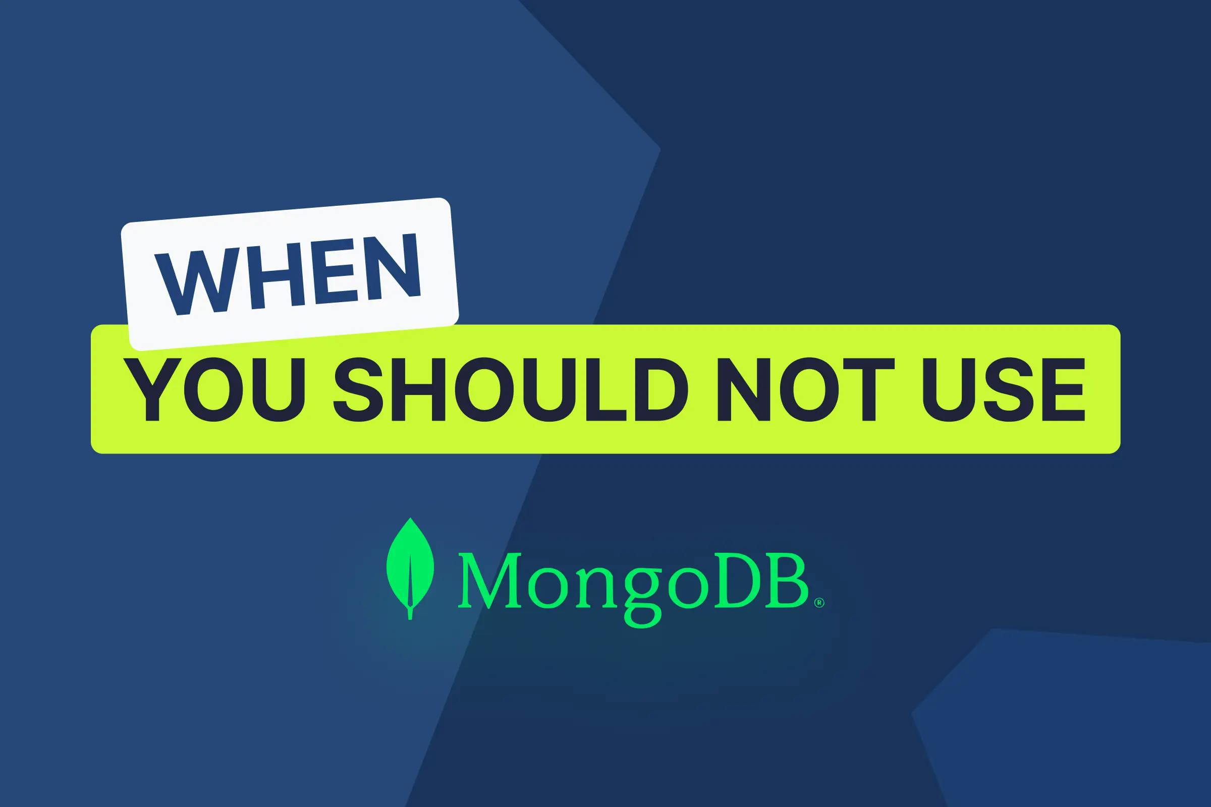 When you should NOT use MongoDB?