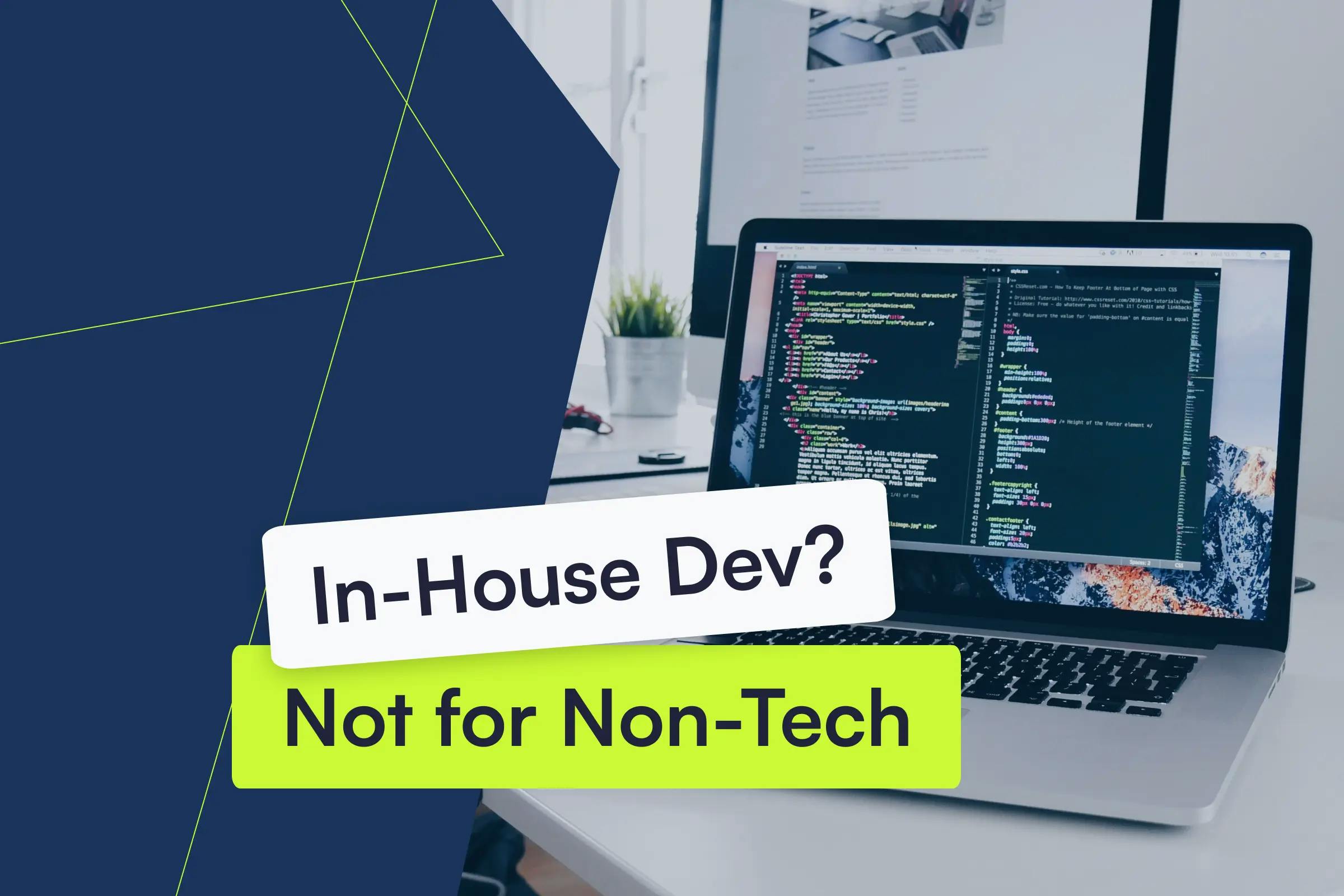 Why Non-Tech companies should not hire their in-house development teams